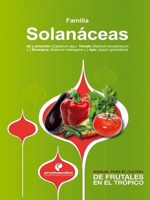 cover image of Manual para el cultivo de hortalizas. Familia Solanáceas